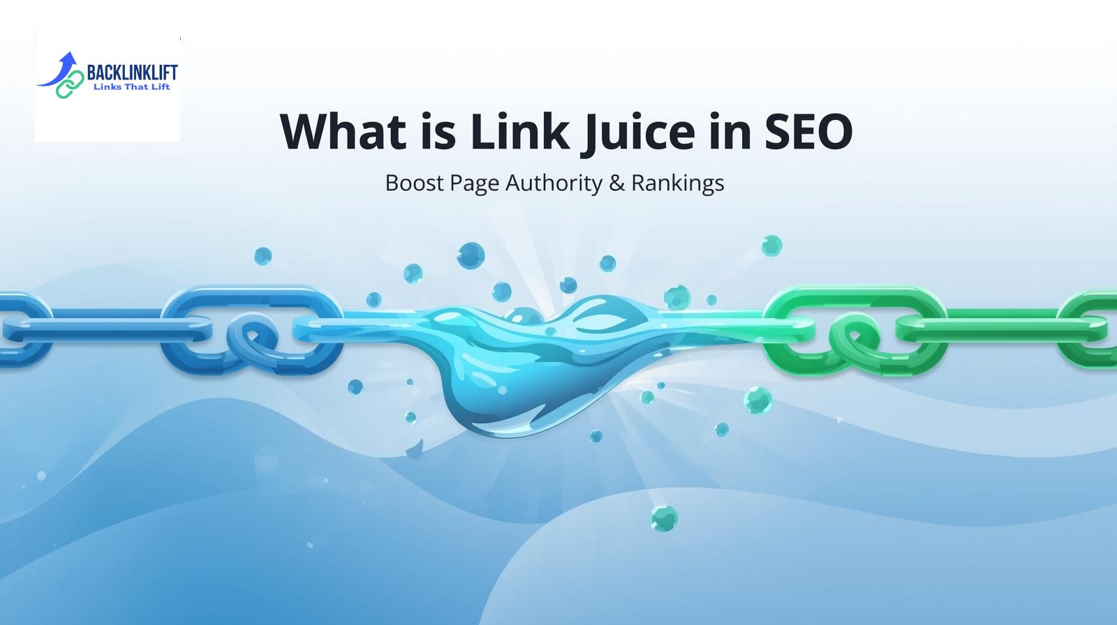 What Is Link Juice in SEO Boost Page Authority & Rankings